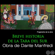 Breve historia de la Tara del Sur - Artista: Dante Manfredi